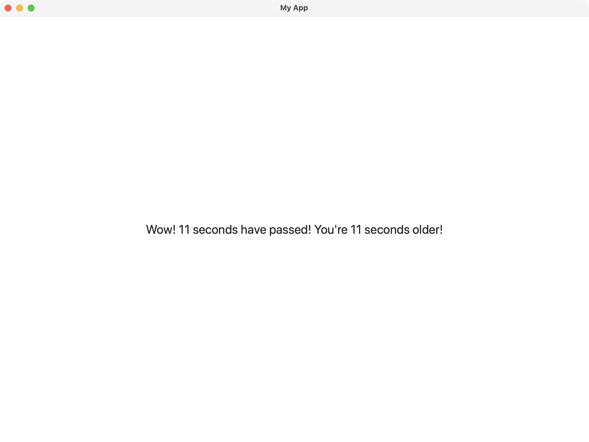 What the view looks like: Some text with timers that increase each second.